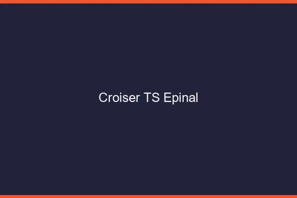 Croiser TS Épinal