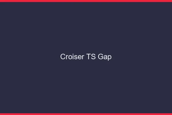 Croiser TS Gap