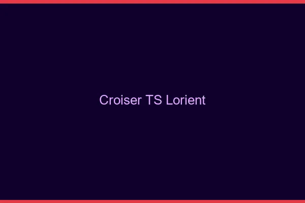 Croiser TS Lorient