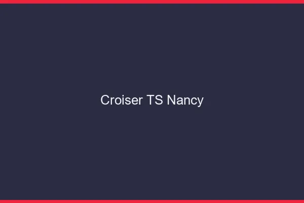 Croiser TS Nancy