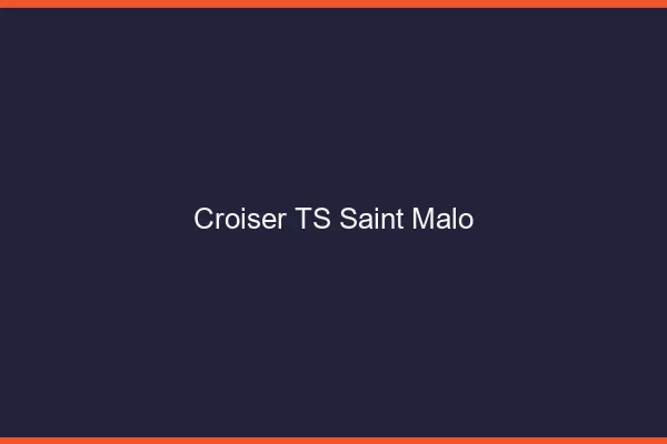 Croiser TS Saint-Malo