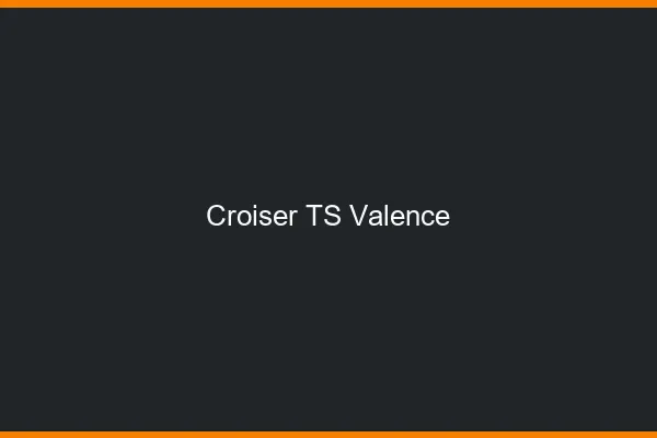 Croiser TS Valence