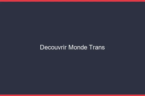 Découvrir le monde trans