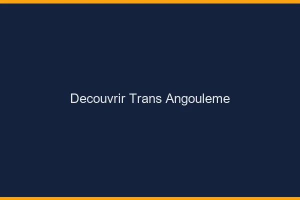 Découvrir trans Angoulême