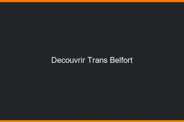 Découvrir trans Belfort
