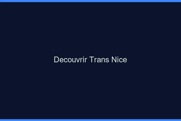 Découvrir trans Nice