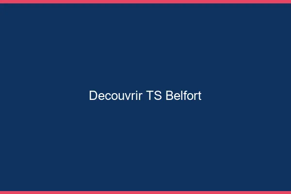 Découvrir TS Belfort