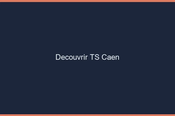 Découvrir TS Caen
