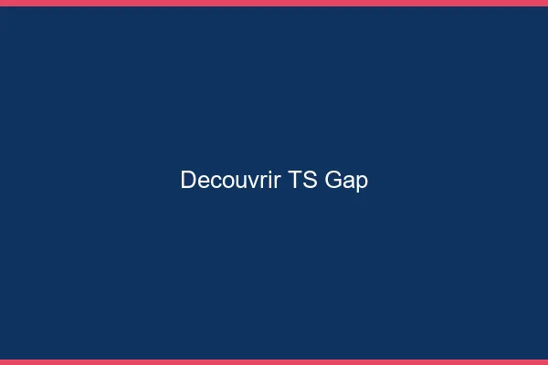Découvrir TS Gap