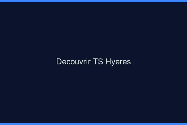 Découvrir TS Hyères