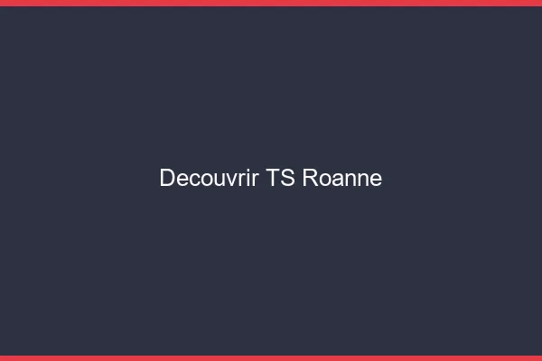 Découvrir TS Roanne