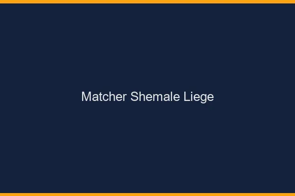 Matcher shemale Liège
