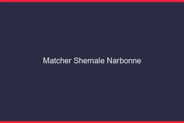 Matcher shemale Narbonne