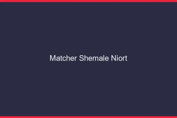Matcher shemale Niort