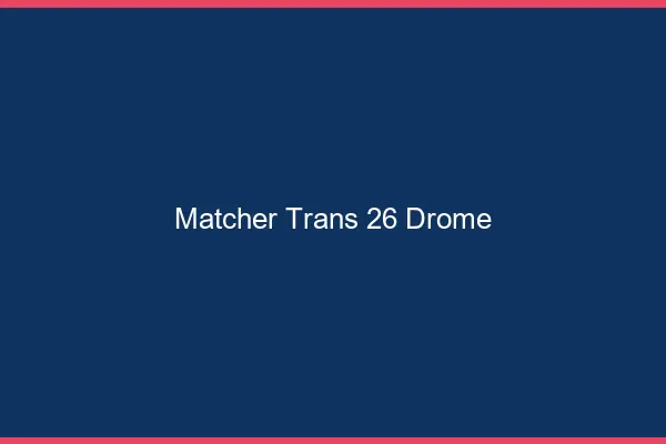 Matcher trans 26 drôme