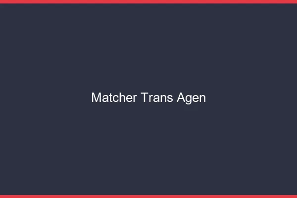 Matcher trans Agen