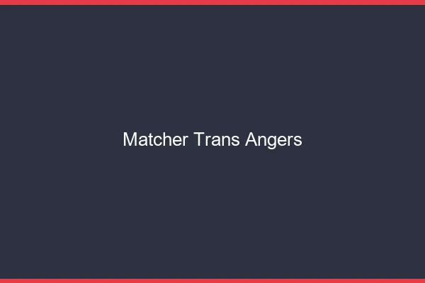 Matcher trans Angers