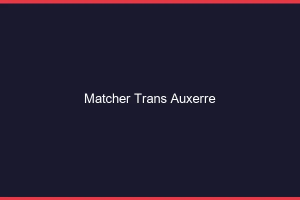 Matcher trans Auxerre