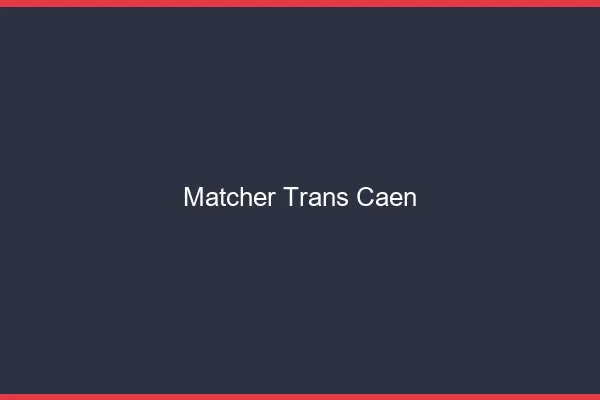 Matcher trans Caen