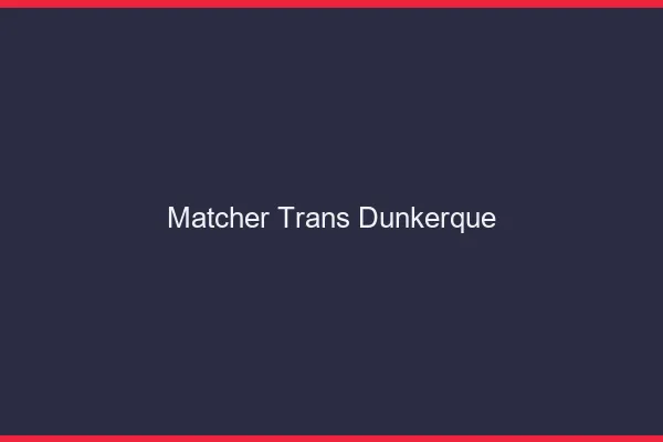 Matcher trans Dunkerque