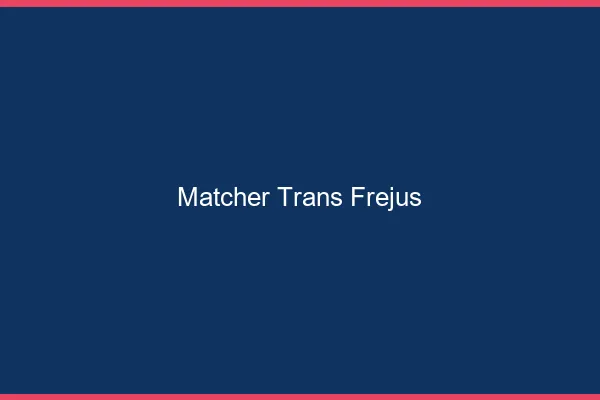 Matcher trans Fréjus