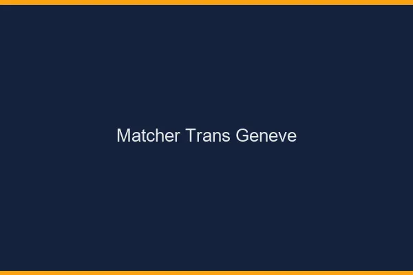 Matcher trans Genève