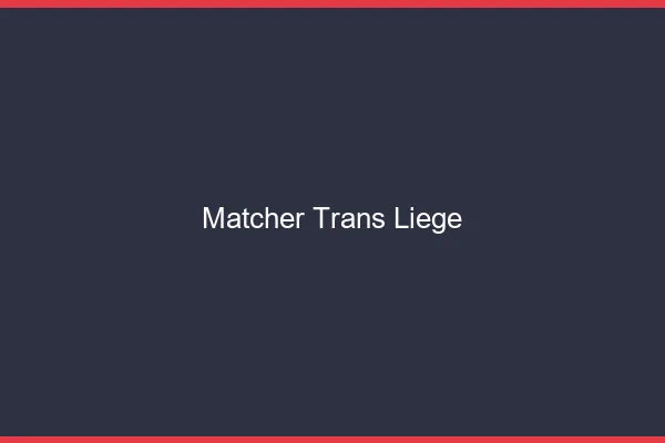 Matcher trans Liège