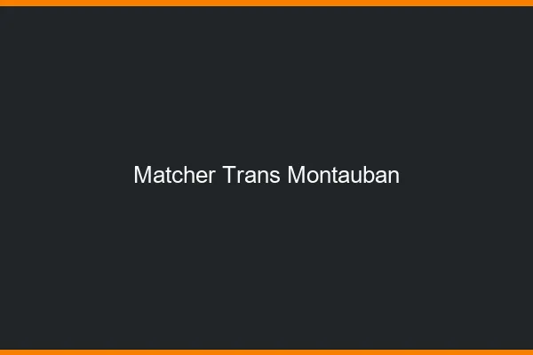 Matcher trans Montauban