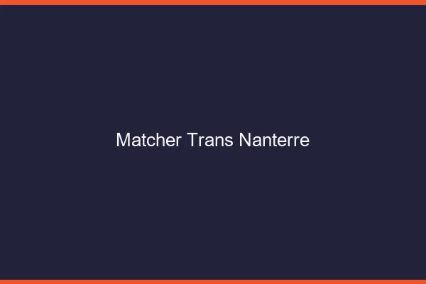 Matcher trans Nanterre