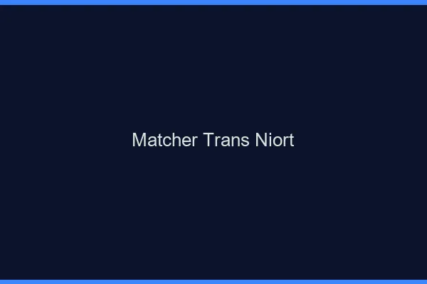 Matcher trans Niort