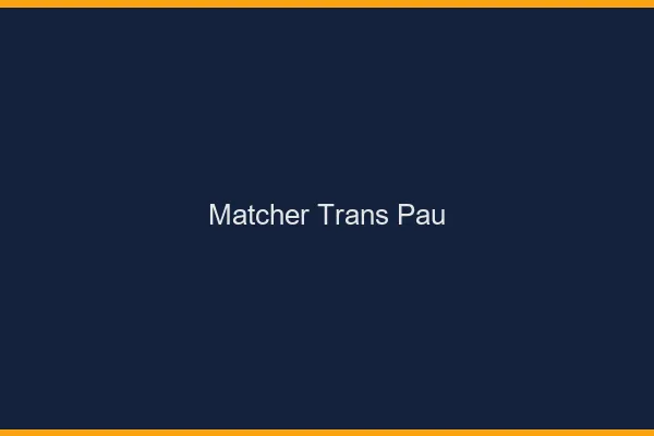 Matcher trans Pau