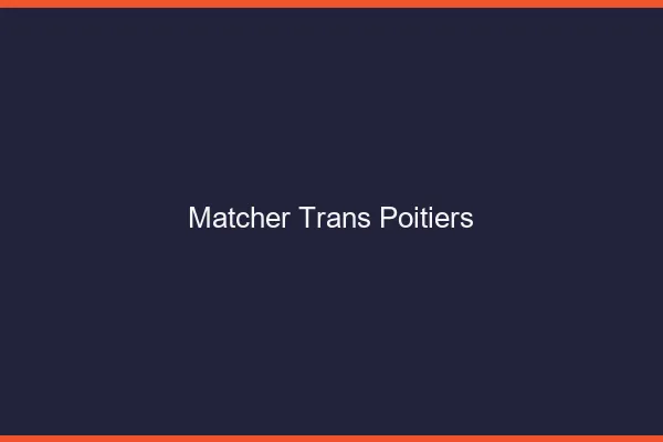 Matcher trans Poitiers