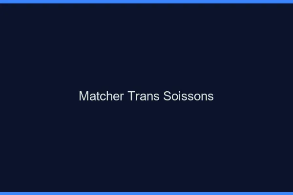 Matcher trans Soissons