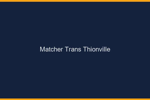 Matcher trans Thionville