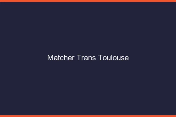 Matcher trans Toulouse