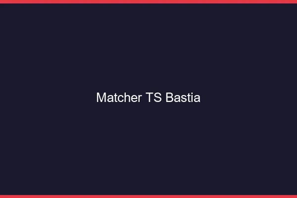 Matcher TS Bastia