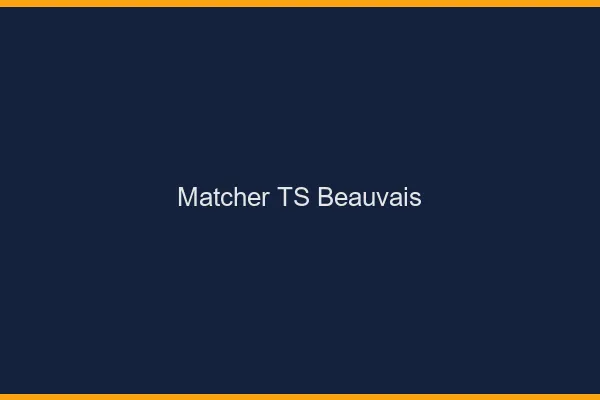 Matcher TS Beauvais