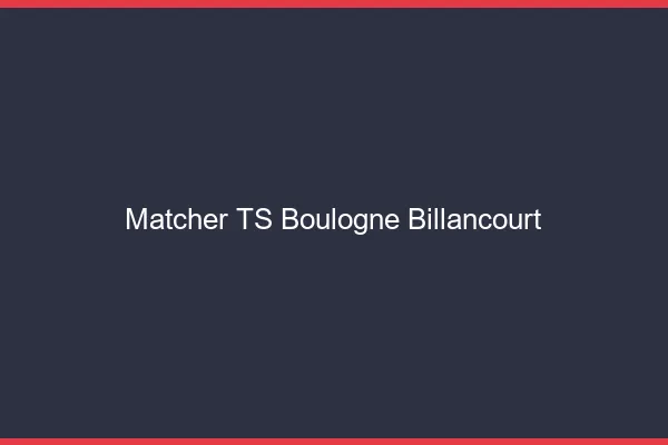 Matcher TS Boulogne-Billancourt
