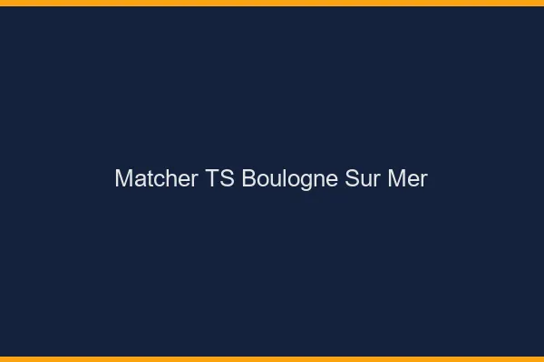 Matcher TS Boulogne-sur-Mer