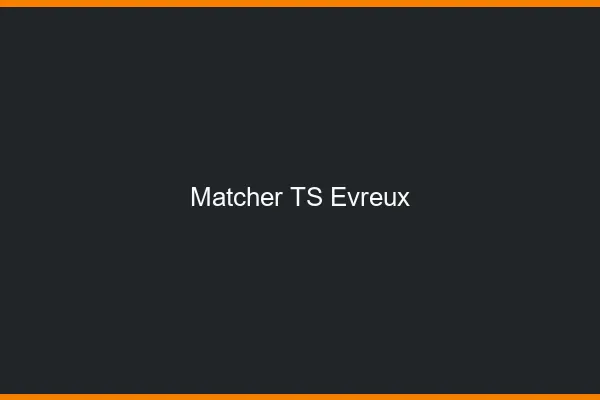 Matcher TS Évreux