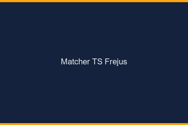 Matcher TS Fréjus