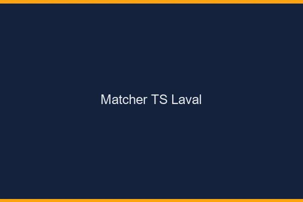 Matcher TS Laval