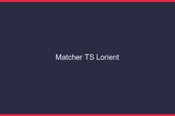 Matcher TS Lorient