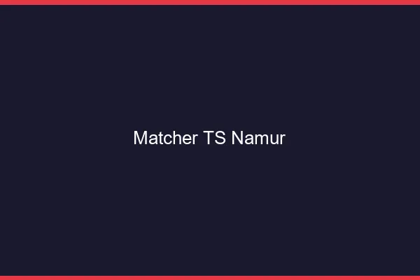 Matcher TS Namur