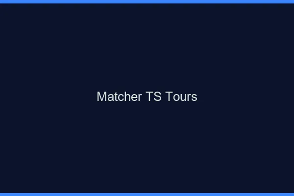 Matcher TS Tours