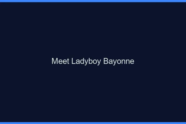 Meet ladyboy Bayonne