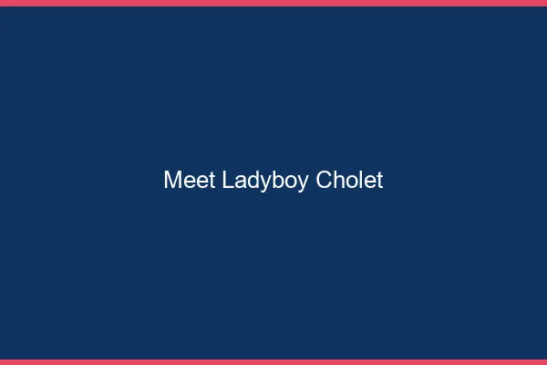 Meet ladyboy Cholet