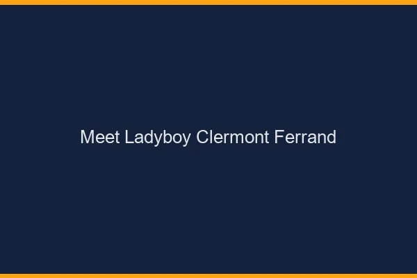 Meet ladyboy Clermont-Ferrand