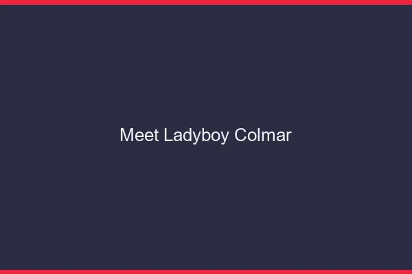 Meet ladyboy Colmar