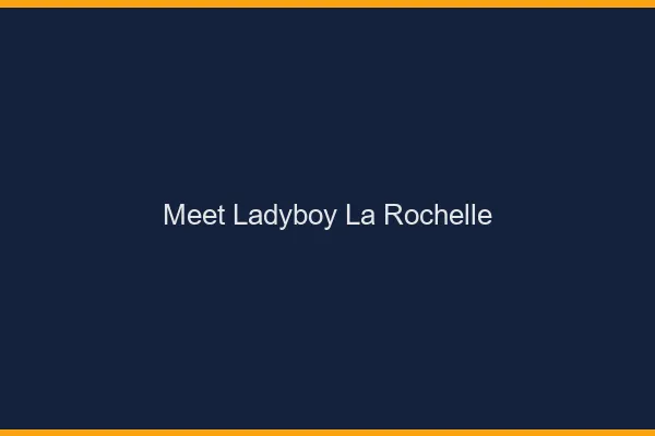 Meet ladyboy la rochelle